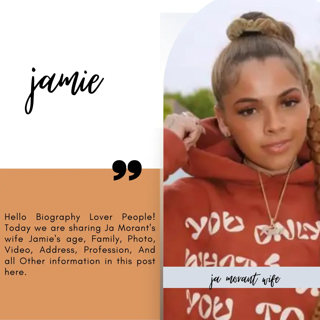 About Ja Morant Wife Jamie age photo video profession